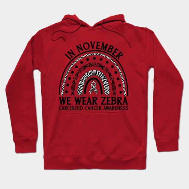 In November We Wear Zebra Carcinoid Cancer Awareness Hoodie by Geek-Down-Apparel